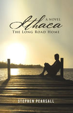 Ithaca : The Long Road Home - Stephen Pearsall
