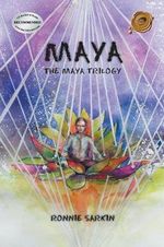 Maya : The Maya Trilogy - Ronnie Sarkin