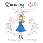 Dancing Ella : When Will She Stop Dancing? - Mehar Mannava