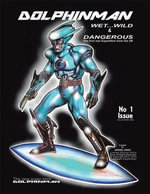 Dolphinman : Wet...Wild & Dangerous - Dennis Jones