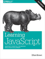 Learning JavaScript : JavaScript Essentials for Modern Application Development - Ethan Brown