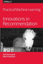 Practical Machine Learning : Innovations in Recommendation - Ted Dunning