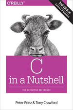 C in a Nutshell : The Definitive Reference - Peter Prinz