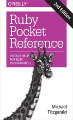 Ruby Pocket Reference : Instant Help for Ruby Programmers - Michael Fitzgerald