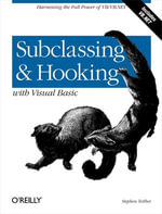 Subclassing and Hooking with Visual Basic : Harnessing the Full Power of VB/VB.NET - Stephen Teilhet