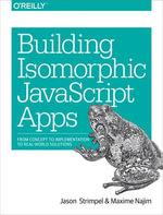 Building Isomorphic JavaScript Apps : From Concept to Implementation to Real-World Solutions - Maxime Najim
