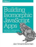 Building Isomorphic JavaScript Apps - Jason Strimpel