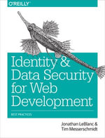 Identity and Data Security for Web Development : Best Practices - Jonathan LeBlanc