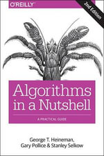 Algorithms in a Nutshell : A Practical Guide - Gary Pollice