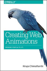 Creating Web Animations - Kirupa Chinnathambi