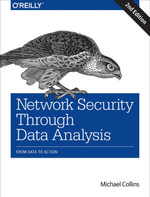 Network Security Through Data Analysis : From Data to Action - Michael Collins