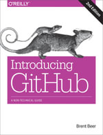 Introducing GitHub : A Non-Technical Guide - Brent Beer
