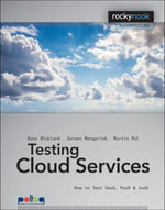 Testing Cloud Services : How to Test SaaS, PaaS & IaaS - Kees Blokland