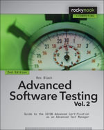 Advanced Software Testing - Vol. 2, 2nd Edition : Guide to the ISTQB Advanced Certification as an Advanced Test Manager - Rex Black