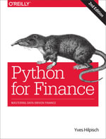 Python for Finance : Mastering Data-Driven Finance - Yves Hilpisch