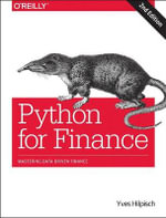 Python for Finance : Mastering Data-Driven Finance - Yves J. Hilpisch