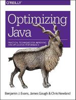 Optimizing Java : Practical techniques for improving JVM application performance - Benjamin J. Evans