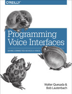 Programming Voice Interfaces - Walter Quesada