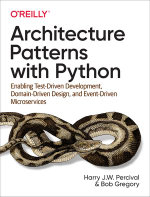 Architecture Patterns with Python : Enabling Test-Driven Development, Domain-Driven Design, and Event-Driven Microservices - Harry Percival