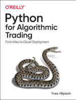 Python for Algorithmic Trading : From Idea to Cloud Deployment - Yves Hilpisch