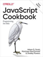 JavaScript Cookbook : Programming the Web - Adam D. Scott
