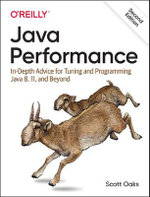 Java Performance 2e : In-depth Advice for Tuning and Programming Java 8, 11, and Beyond - Scott Oaks