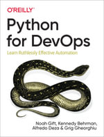 Python for DevOps : Learn Ruthlessly Effective Automation - Noah Gift
