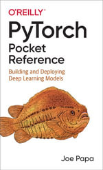 PyTorch Pocket Reference - Joe  Papa