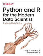Python and R for the Modern Data Scientist : The Best of Both Worlds - Rick Scavetta