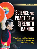 Science and Practice of Strength Training - Andrew C. Fry