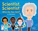 Scientist, Scientist, Who Do You See? - Chris Ferrie