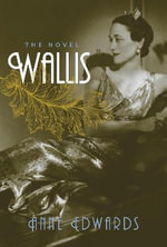 Wallis : The Novel - Anne Edwards