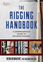 Rigging Handbook : A Comprehensive Guide to Sailboat Rigging - Herb Benavent