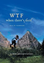 Wtf When There's Faith : A New Interpretation - Malik Samnani