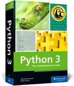 Python 3 : The Comprehensive Guide - Johannes Ernesti