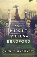 The Pursuit of Elena Bradford - Ann Gabhart
