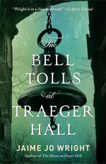 The Bell Tolls at Traeger Hall - Jaime Wright