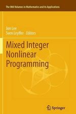 Mixed Integer Nonlinear Programming : The IMA Volumes in Mathematics and its Applications - Jon Lee