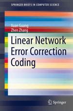 Linear Network Error Correction Coding : Computer Science (R0) - Xuan Guang