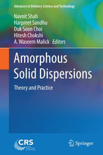 Amorphous Solid Dispersions : Theory and Practice - Navnit Shah