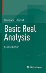 Basic Real Analysis - Houshang H. Sohrab