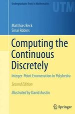 Computing the Continuous Discretely : Integer-Point Enumeration in Polyhedra - Matthias Beck