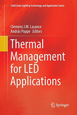 Solid State Lighting Technology and Application : Solid State Lighting Technology and Application - Clemens J.M. Lasance