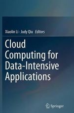 Cloud Computing for Data-Intensive Applications - Xiaolin Li