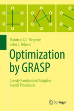 Optimization by GRASP : Greedy Randomized Adaptive Search Procedures - Mauricio G. C. Resende