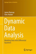 Dynamic Data Analysis : Modeling Data with Differential Equations - James Ramsay
