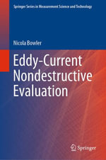 Eddy-Current Nondestructive Evaluation : Springer Series in Measurement Science and Technology - Nicola Bowler