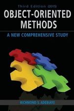Object-Oriented Methods : A New Comprehensive Study - Richmond S. Adebiaye