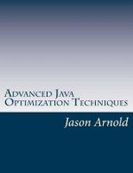 Advanced Java Optimization Techniques - Jason Arnold