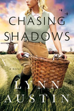 Chasing Shadows - Lynn Austin
